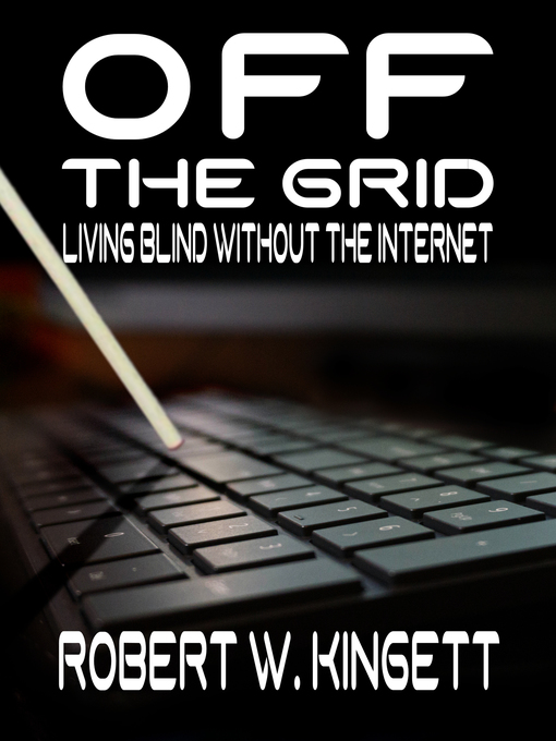 Title details for Off the Grid by Robert Kingett - Available